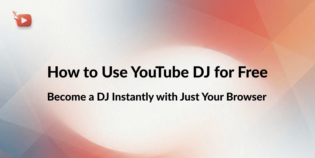 How to Use YouTube DJ (youtube-dj.com) for Free! Become a DJ Instantly with Just Your Browser